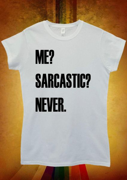 Me Sarcastic Never Funny Novelty Men Women Vest Tank Top Unisex T Shirt 1264