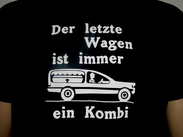 Fun T Shirt Der Letzte Wagen Ist Immer Ein Kombi S M L Xl Xxl Neu