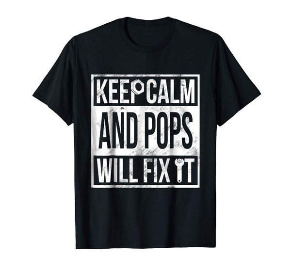 

2018 new short sleeve casual t-shirt tee keep calm and pops will fix it shirt, White;black