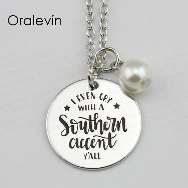 

i even cry with a southern accent y'all inspirational hand stamped custom necklace gift jewelry,10pcs/lot, #ln665, Silver