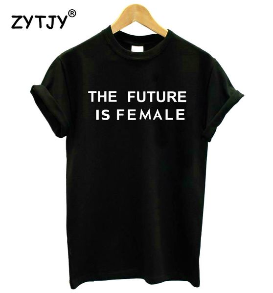 

the future is female print women tshirt cotton casual funny t shirt for lady girl tee hipster drop ship sb-9, White