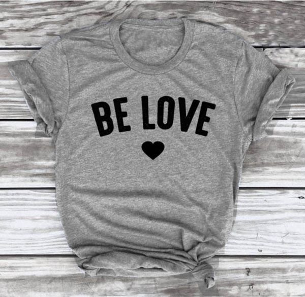 Women S Tee Summer Short Sleeve Be Love Graphic T Shirt Tumblr