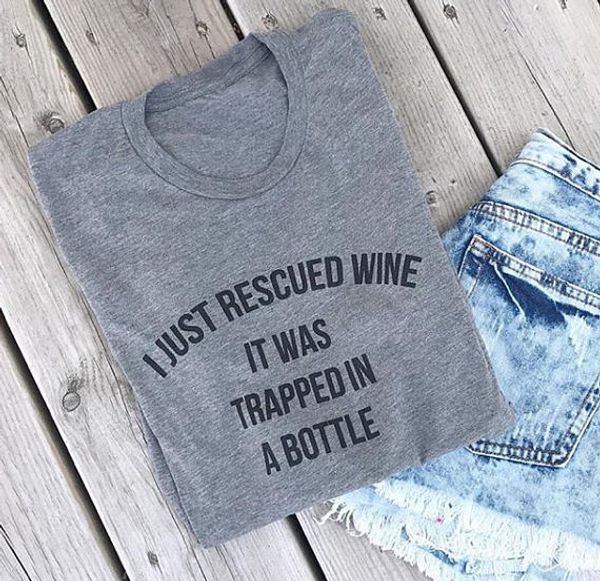 

i just rescued wine it was trapped in a bottle ladies tee women's fashion clothes cotton t-shirt funny tshirt t shirts, White