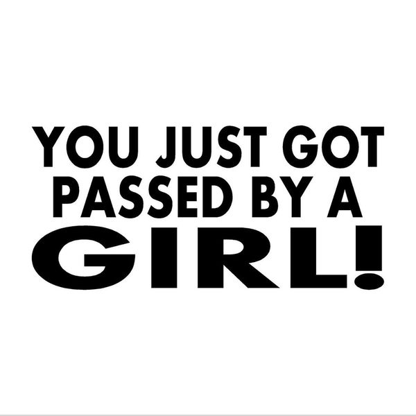 

you just got passed by a girl vinyl decal car window motorcycle suvs bumper sticker