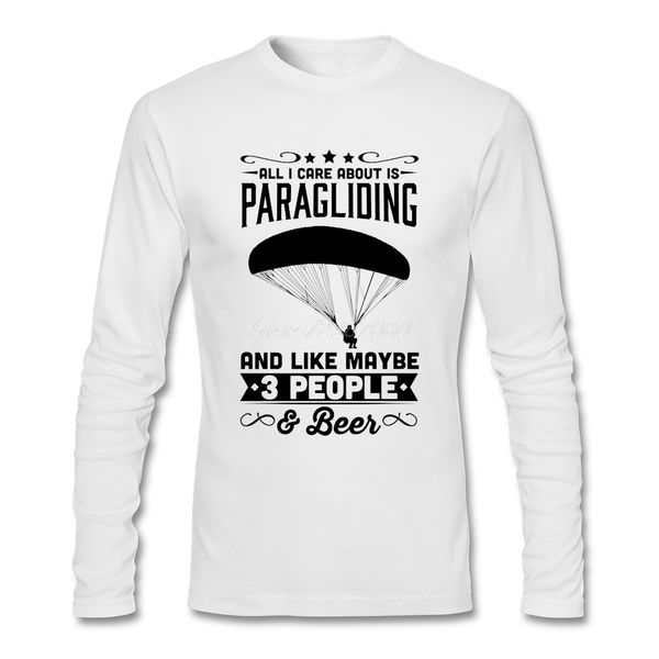 

all i care about is paragliding t shirt long sleeve custom t shirt men hiphop funko o-neck cotton shirts, White;black