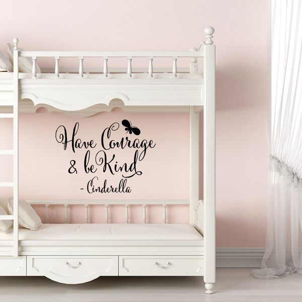 Girls Room Wall Decal Cinderella Quote Have Courage And Be Kind