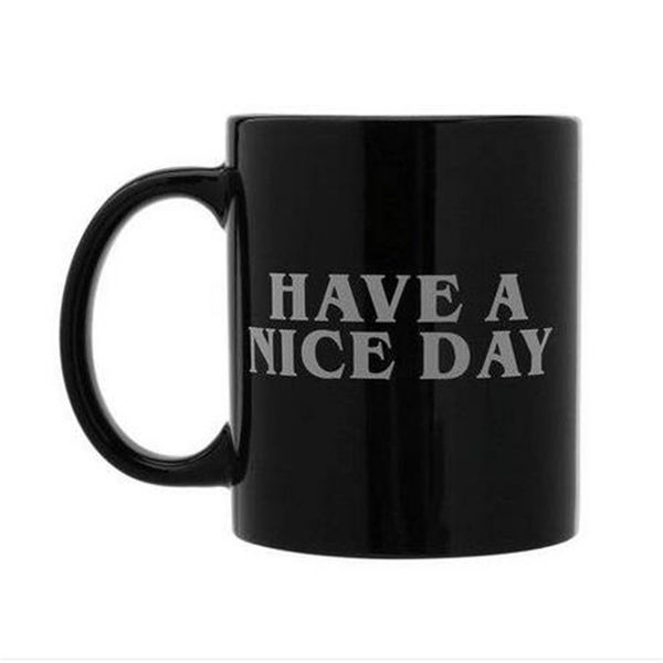 

wholesales 2018 personality have a nice day mug coffee milk tea cups unique gifts