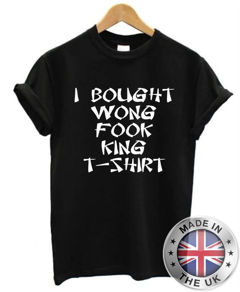 Télécharger gratuitement Images I Achete Wong Kaki Fook King T Chemise S Xxl Pour Hommes Femmes le plus cool salutations