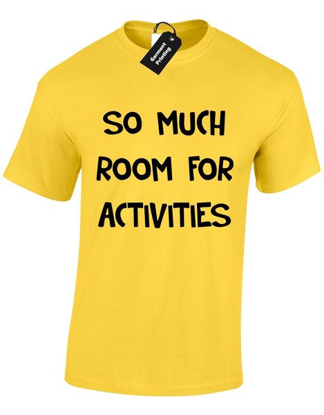 So Much Room For Activities Mens T Shirt Amusing Novelty Step Brothers Funny Unisex Casual Tee Gift Fashion Shirt Tee Shirt Designs From Tshirtsinc
