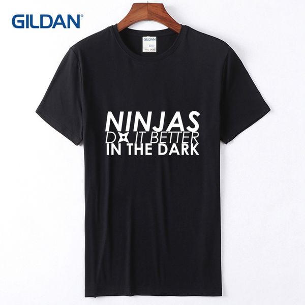 

tee shirt 2018 ninjas do it better tee shirt mens no fade printing quality great tshirts for men, White;black