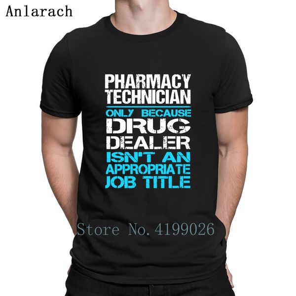Pharmacy Technician Only Because Dealer Tshirts Classical Tee Tops