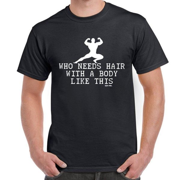 Großhandel Wer Braucht Haare Mit Diesem Körper T Shirt Mens Lustige Sprüche T Shirts Lustige Geschenke Männer Hohe Qualität Tops Hipster Tees Plus