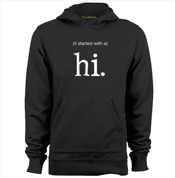 

it started wwith a hi mens & womens casual hoodies sweatshirts, Black