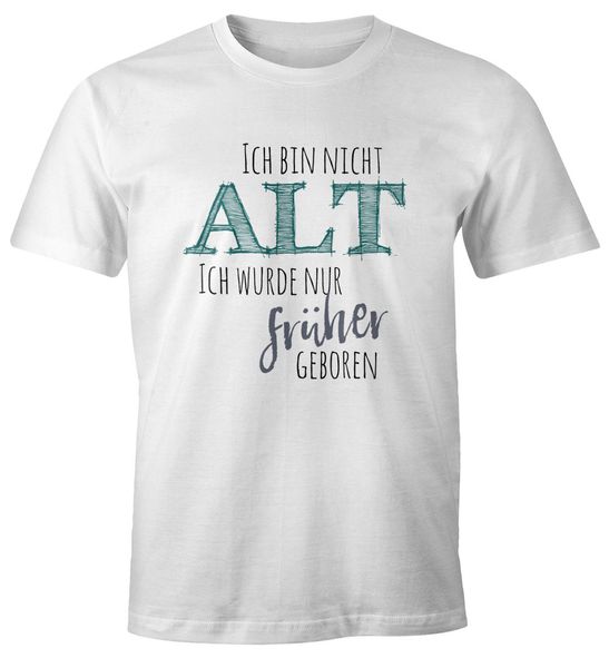 

funny fashion design birthday gift i am not old, i was born just before that t-shirts for men size s-3xl, White;black