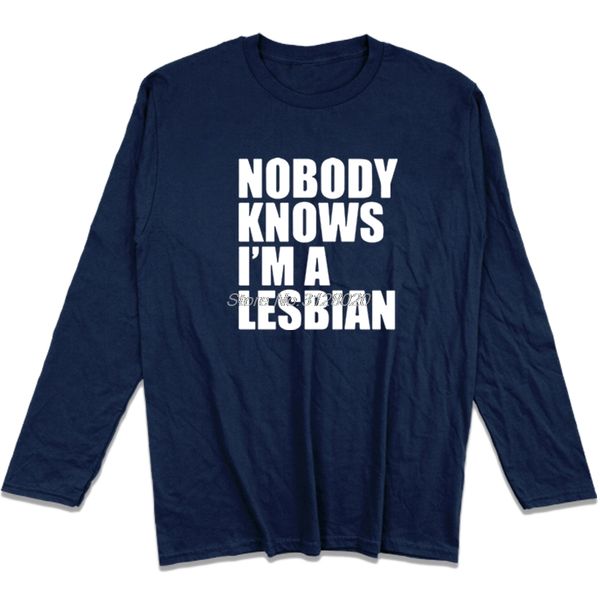 

new nobody knows i'm a lesbian t shirt men spring autumn cotton t-shirts male long sleeve o-neck funny gift present t-shirts, White;black