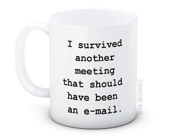 I Survived Another Meeting That Should Have Been An Email Classic Mug