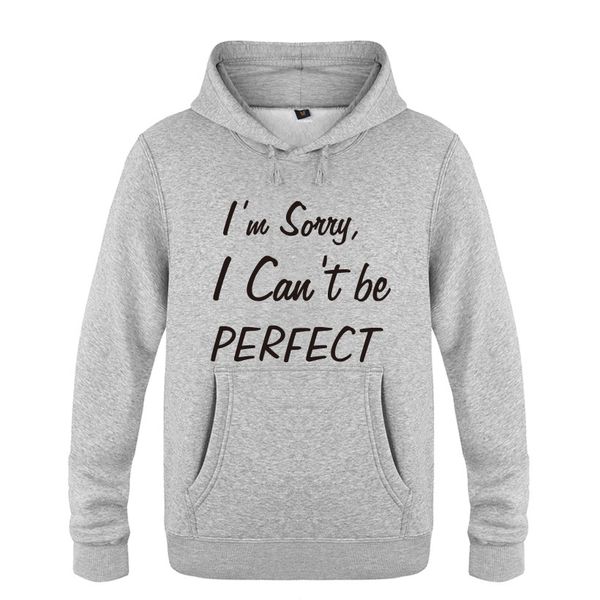 

i'm sorry i can't be perfect creative sweatshirts men 2018 mens hooded fleece pullover hoodies, Black