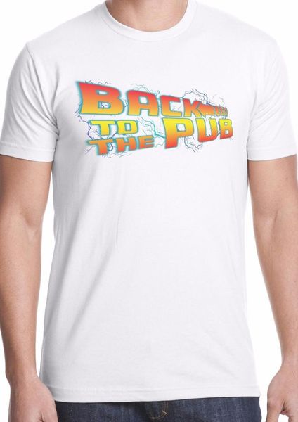 

back to the pub t-shirt funny drinking humor gift alcohol 80s 90s film retro, White;black