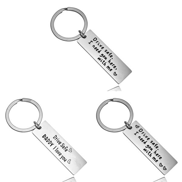 

drive safe i need you here with me series key chains daddy couple lovers friend bar keyring family souvenir gift drivers keyfob, Silver