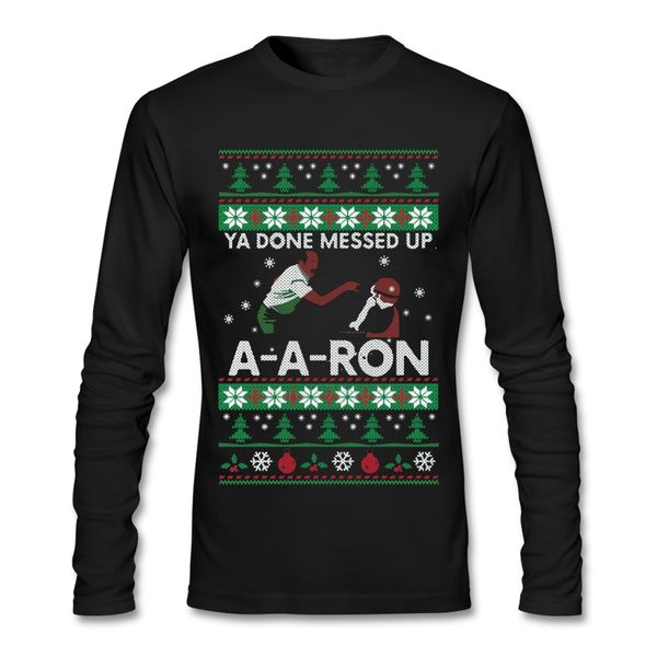 

humorous man t-shirts you done messed up a aron ugly sweater clothes tshirt long sleeve 100% cotton t shirts for teenboys, White;black