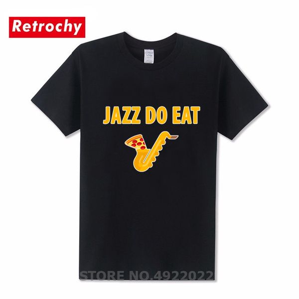 

humor design jazz do eat pizza t shirt streetwear just eat it funny pizza men t-shirt the 90s jazz solo music o-neck tshirt, White;black