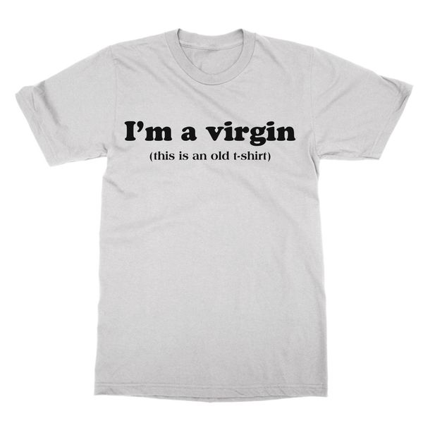 Im A Virgin Il S Agit Dun Vieux T Shirt Unisexe Drôle Nerd Chemise Sexe Funny Unisex Casual Tshirt One Day Only T Shirts Limited T Shirts 24 Hours