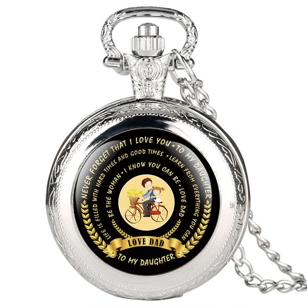 

fashion 'to my daughter ' love dad quartz pocket watch necklace pendant women watches black/silver/gold/bronze color clock gifts, Slivery;golden