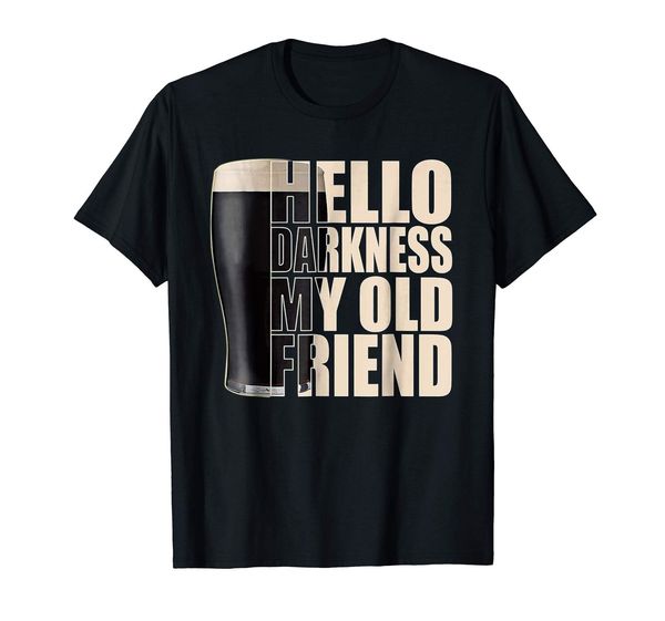 

Hello darkne my old friend funny tout beer black t hirt 3xlfunny ca ual