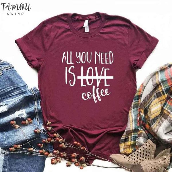 

all you need is coffee print women tshirt cotton casual funny t shirt gift for lady girl tee 6 drop, White