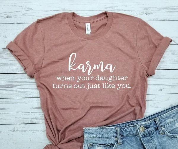 

paddy design karma when my daughter t-shirt casual cotton gift for mom tee funny short sleeve female t shirt drop ship y200109, White