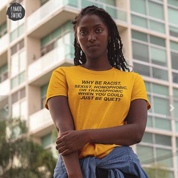 

tshirt why be racist sexist homophobic transphobic could when you just be quiet cotton t shirt for girl z 5, White