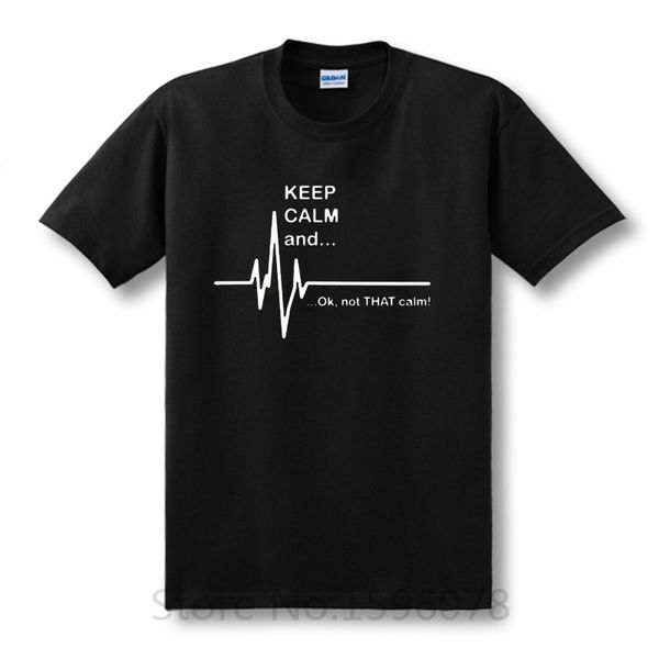 

keep calm and...not that calm - funny ekg heart rate paramedic nurse t shirt cotton short sleeve t-shirts men women, White;black