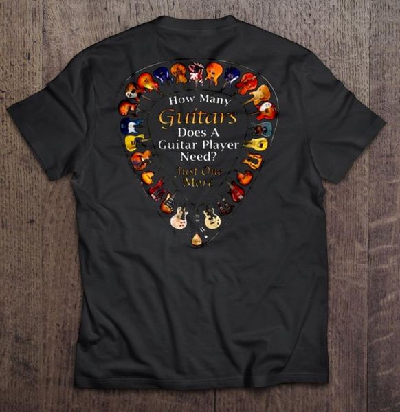 

how many guitars does a guitar player need just one more tshirts, White;black
