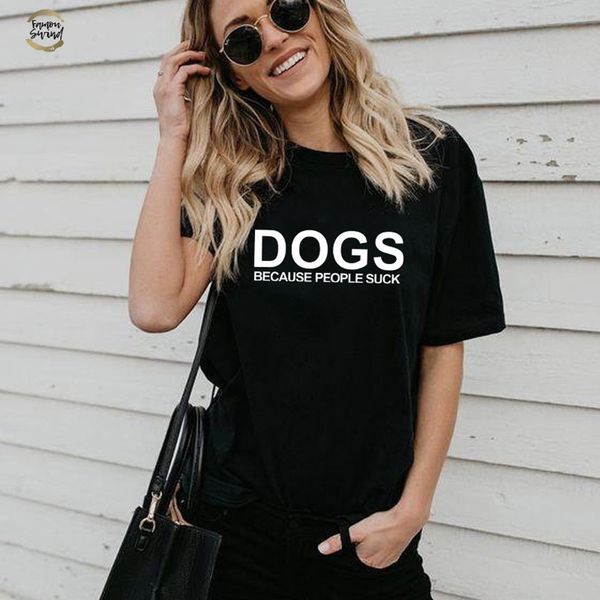

dog mama dog lover gift cotton t shirt dogs because people suck love my dog print graphic tees casual drop ship, White