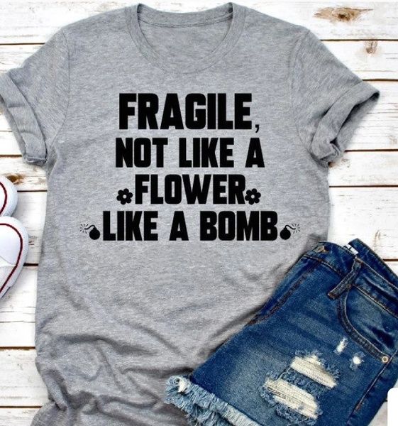 

fragile not like a flower like a bomb feminist t-shirt women's cute casual short sleeves grey tee girl power shirt gift tees, White