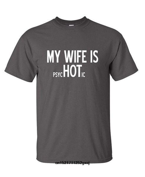 

men t shirt my wife is psycc husband gift idea fathers day for dad t-shirt novelty tshirt women, White;black
