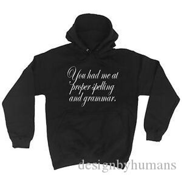 

you had me at proper spelling and grammar funny joke humour hoodie birthday, Black