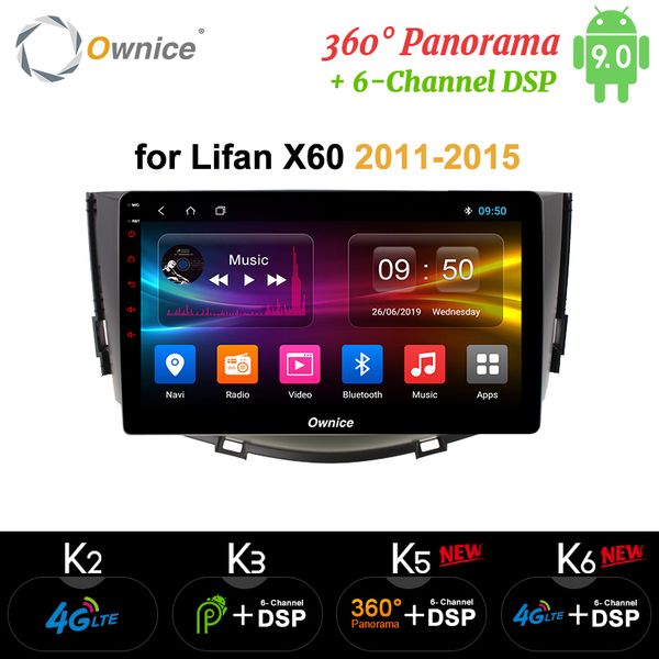 

ownice k5 k6 octa core android 9.0 360 panorama dsp spdif автомобильный dvd-плеер gps navi для lifan x60 2011-2015 радио dab+ 4g lte