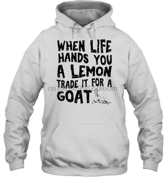 

men hoodie when life hands you a lemon trade it for a goat women streetwear, Black