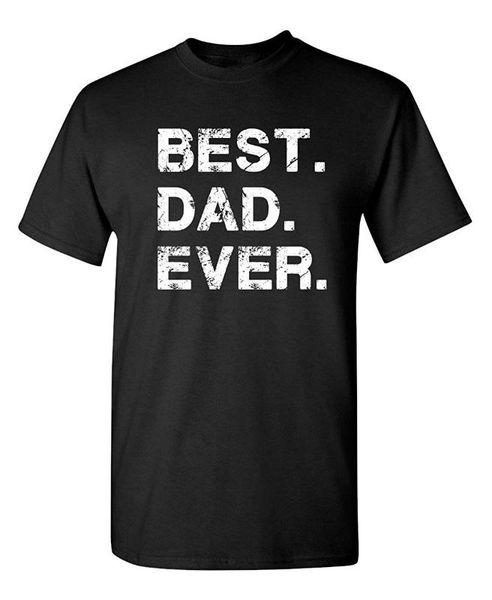 

dad ever humor dads gifts novelty mens funny t shirt, White;black