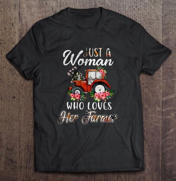 

just a woman who loves her farmer tractor flower version t-shirts, White;black