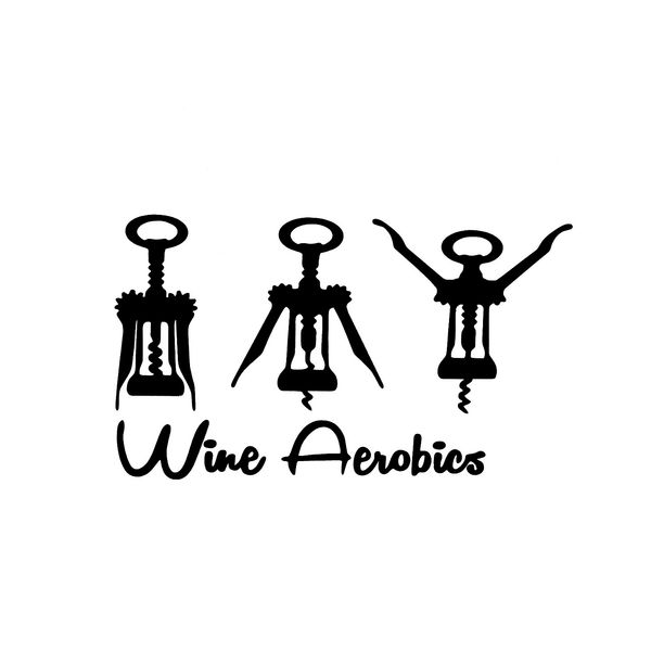 

wine aerobics funny wine car truck window vinyl sticker decal vinyl hobby car bumper sticker