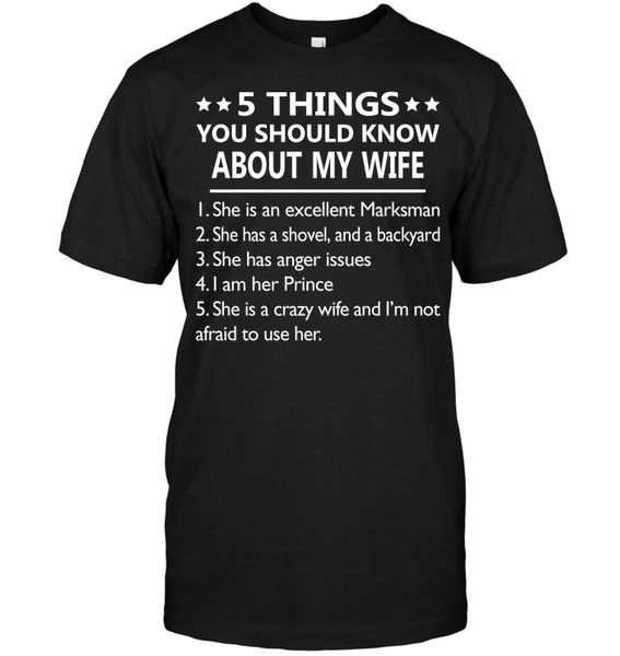 

brand 5 things you should know about my wife t-shirt 2019 men's short sleeve t-shirt, White;black