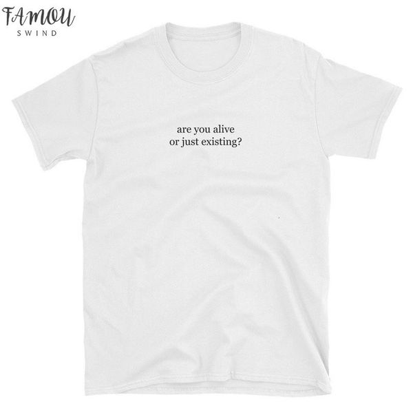 

are you alive or just existing women tshirt cotton casual funny t shirt lady yong girl tee short drop ship s, White
