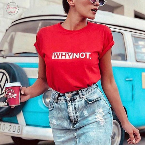 

why not letter print t shirt women short sleeve o neck loose tshirt 2019 summer women tee shirt mujer, White