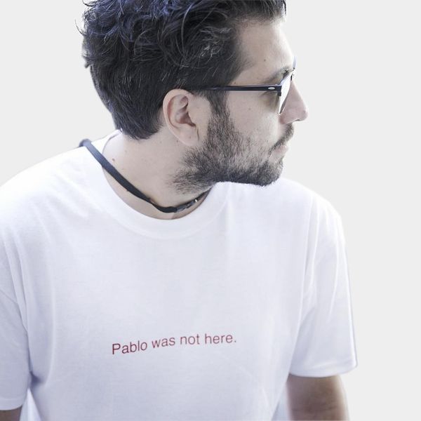 Pablo Was Not Here Print T Shirt Men Fashion Short Sleeve Slogan