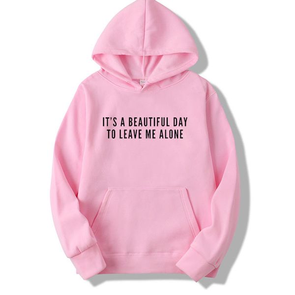 

it's a beautiful day to leave me alone print women hoodies casual funny pullover for lady hoodies hipster drop ship, Black
