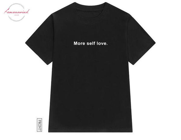 

more self love women tshirt cotton casual funny t shirt lady yong girl tee hipster tumblr ins drop ship s, White