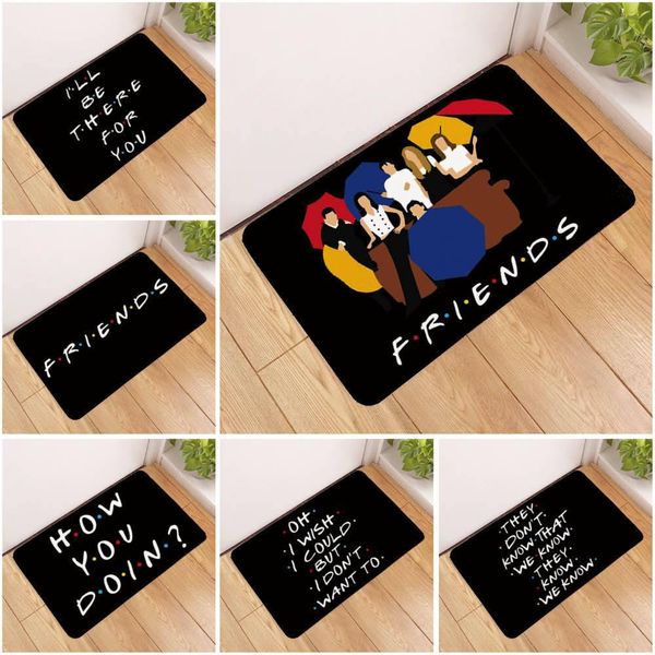 

friends i will be there for you doormat door mat entrance rug home carpet living room bathroom kitchen floor mats anti slip y200527