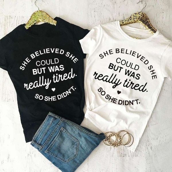 

t shirt women designer clothes she believed she could but really tired summer fashion clothing quality cotton tee aesthetic shirts, White